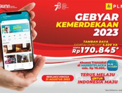 Promo Nyalakan Kemerdekaan: PLN Beri Diskon Spesial Tambah Daya Hanya Rp170.845 untuk Meriahkan Peringatan Kemerdekaan RI ke-78