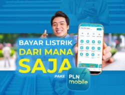 Bayar Tagihan Listrik Jadi Makin Mudah Lewat PLN Mobile: Ikuti Langkah-Langkahnya