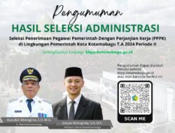 Pengumuman Hasil Seleksi Administrasi Pegawai Pemerintah dengan Perjanjian Kerja (PPPK) di Lingkungan Pemerintah Kota Kotamobagu Tahun Anggaran 2024 Periode II