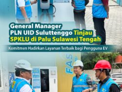 Tegaskan Komitmen Layanan E-Mobility, General Manager PLN UID Suluttenggo Tinjau SPKLU di Kota Palu